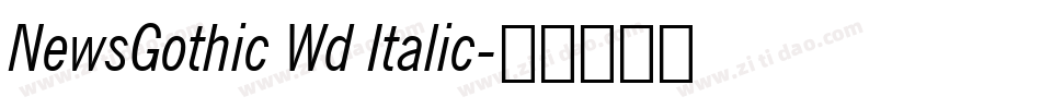 NewsGothic Wd Italic字体转换